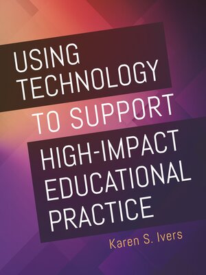 cover image of Using Technology to Support High-Impact Educational Practice